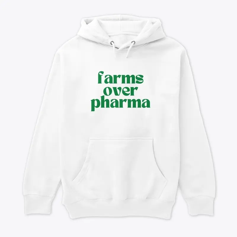 Farms over Pharma Sweatshirt