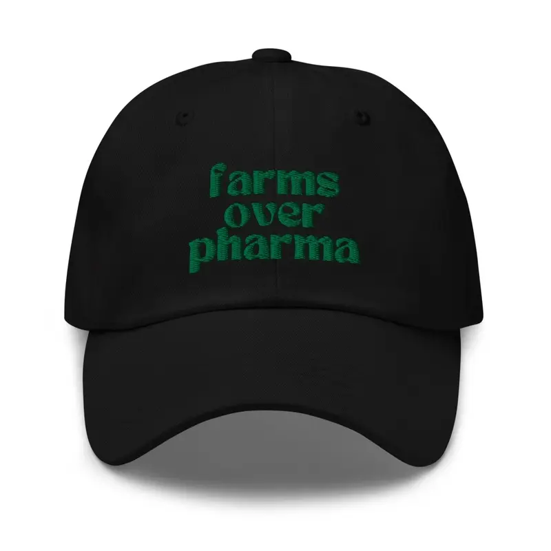 Farms over Pharma Dad Hat