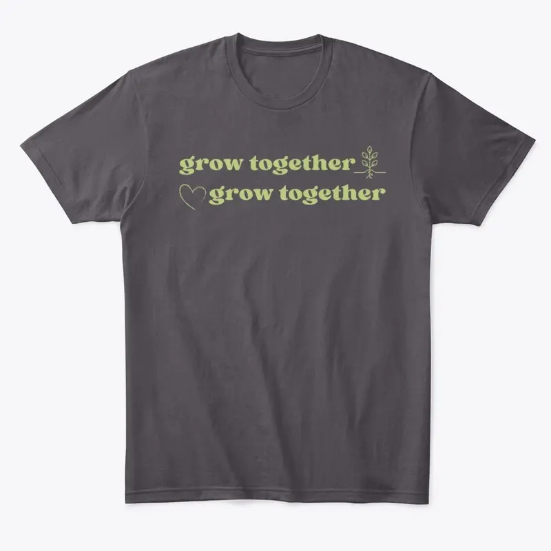 Grow Together Tee